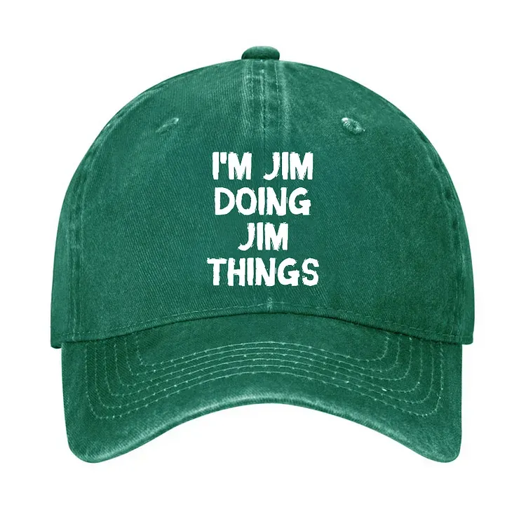 I'm Jim Doing Jim Things Hat