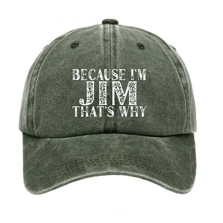 Because I'm Jim That's Why Funny Hat