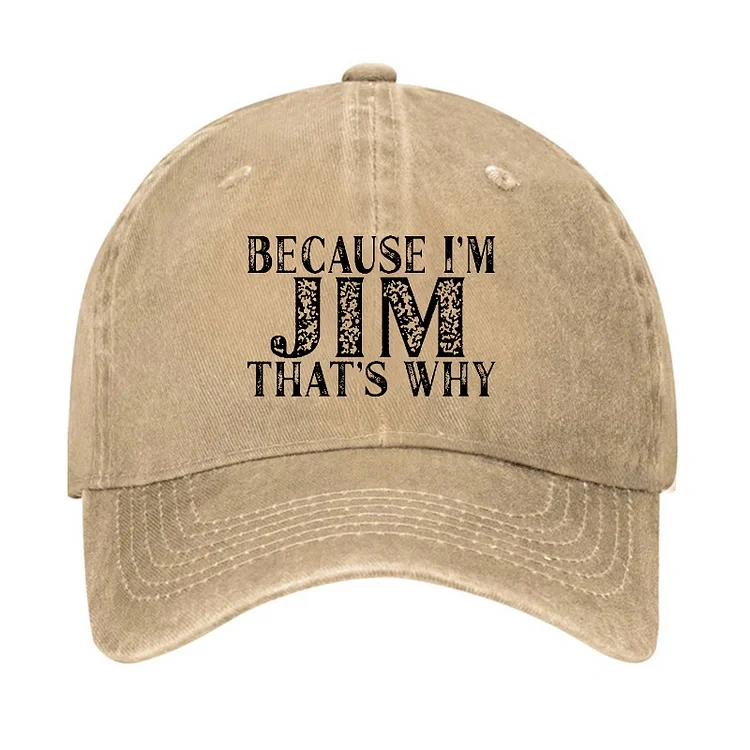 Because I'm Jim That's Why Funny Hat