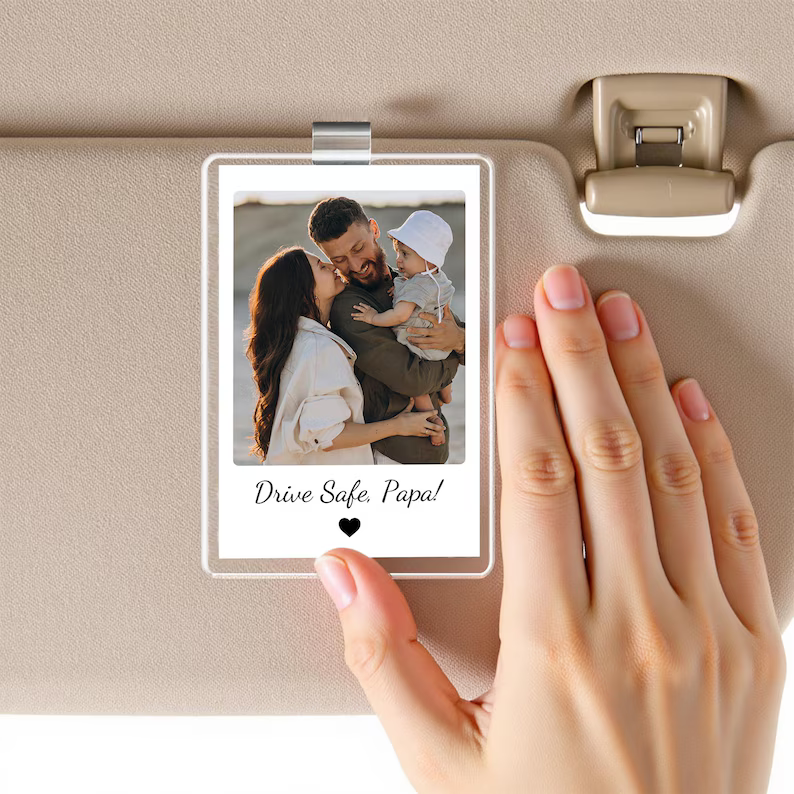 Custom Fathers Day Gift For Dad Photo Car Visor Clip, Drive Safe Daddy, Husband Gift Drive Safe Sun Visor Clip, Acrylic Car Accessories