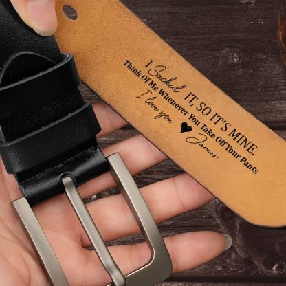 Gifts for Him I Licked It, So It's Mine - Personalized Engraved Leather Belt