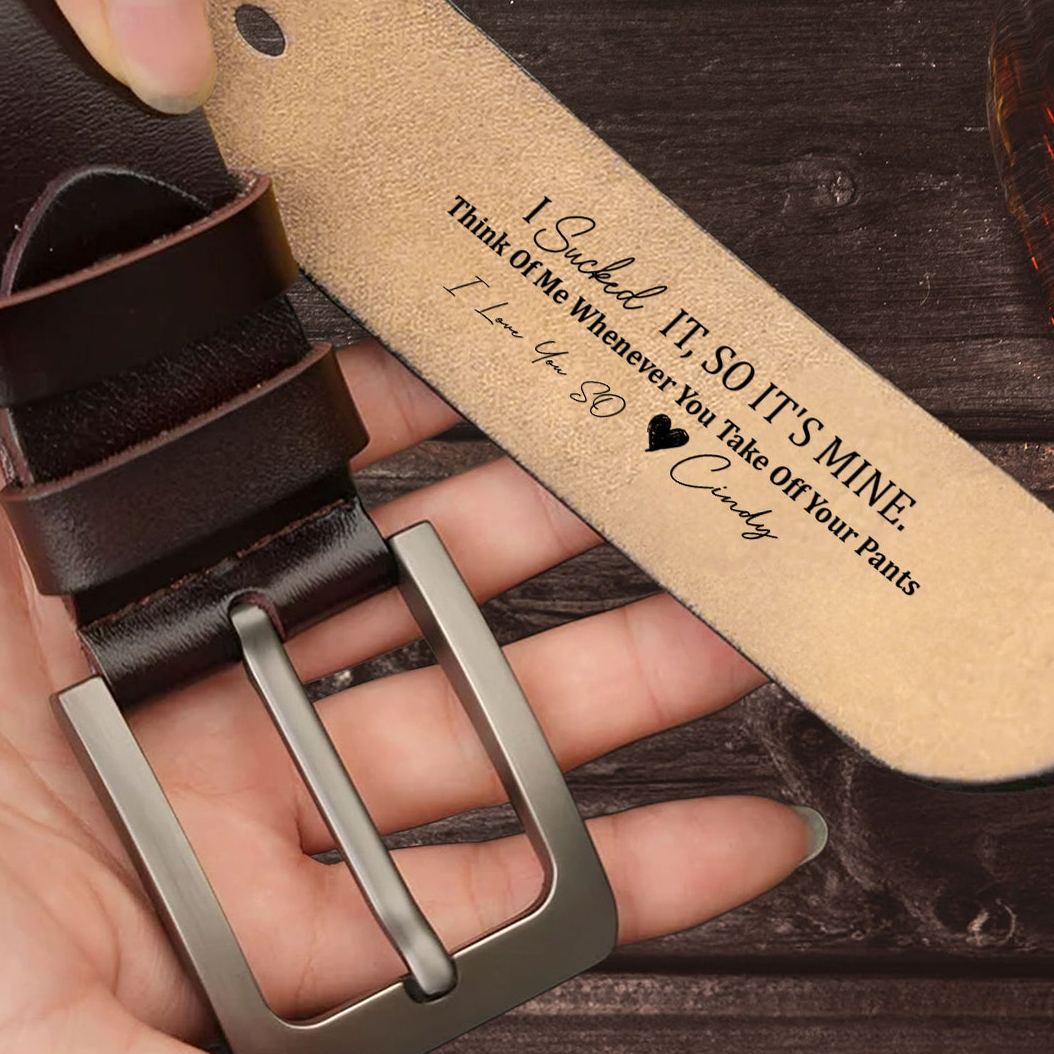 Gifts for Him I Licked It, So It's Mine - Personalized Engraved Leather Belt