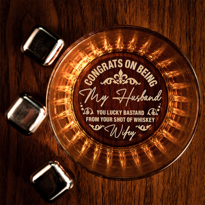Congrats On Being My Husband - Personalized Engraved Whiskey Glass - Christmas Gift For Husband
