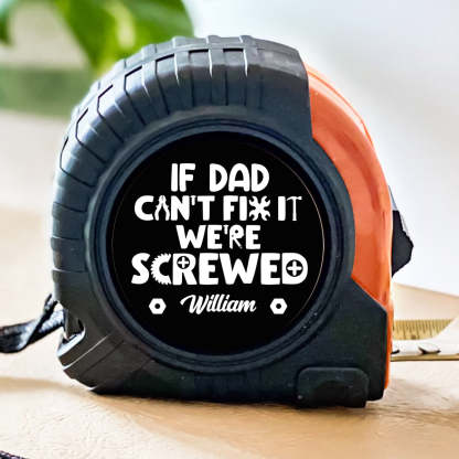 Dad Can Fix - Personalized Custom Tape Measure