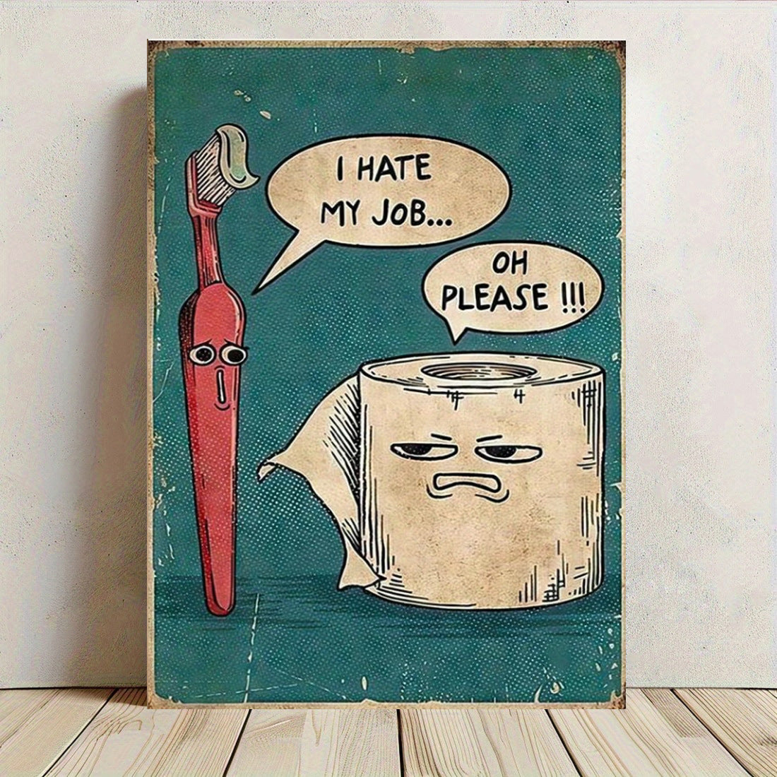 🔥Last Day 50% OFF - 🧻I Hate My Job Oh Please Funny Wall Art, 8 × 12 in