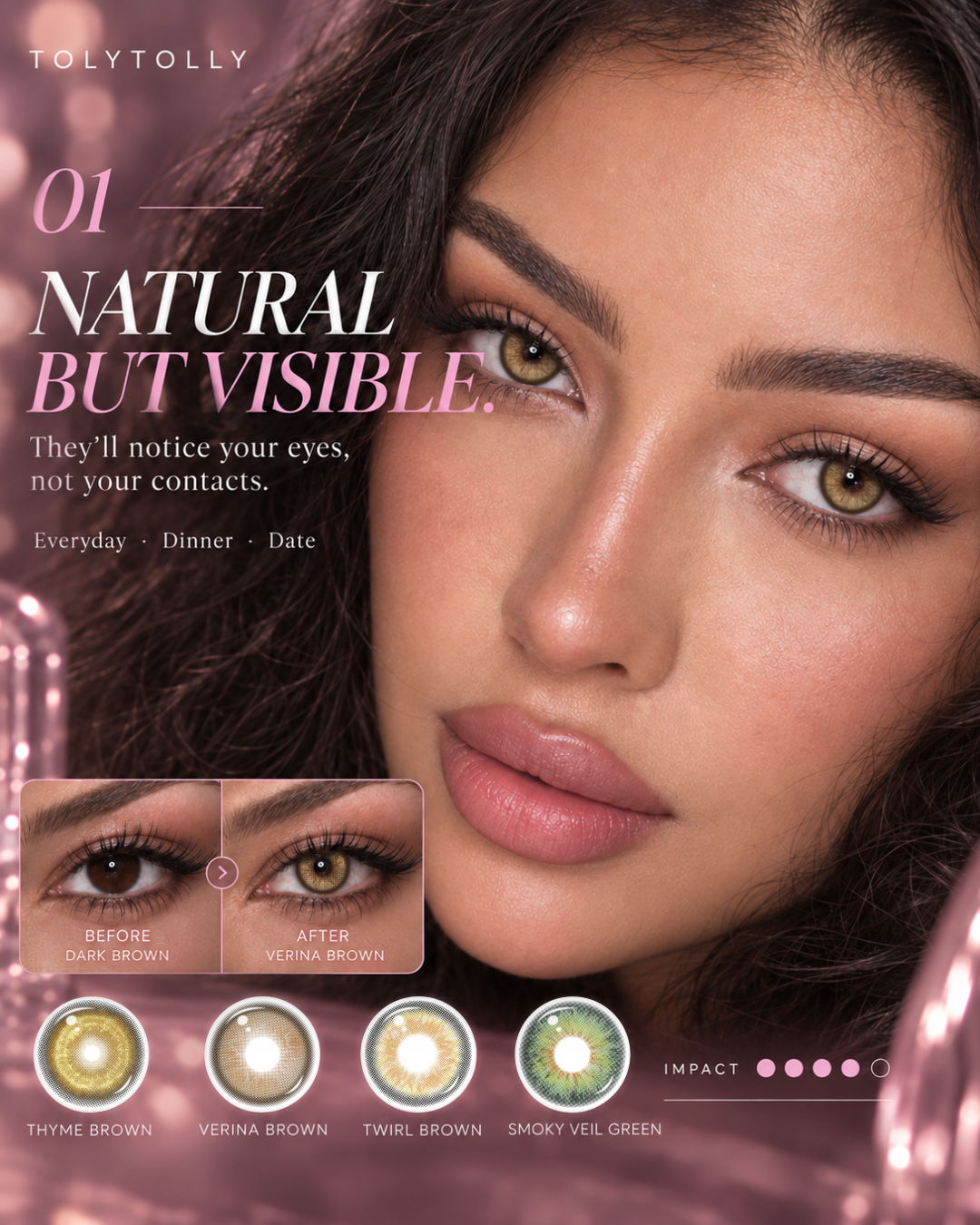 NATURAL BUT VISIBLE.