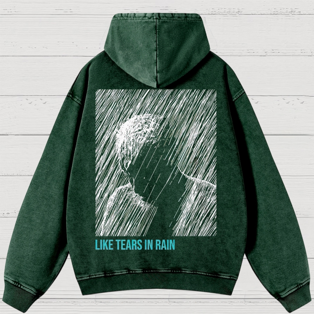 Tears in Rain Washed Hoodies 
