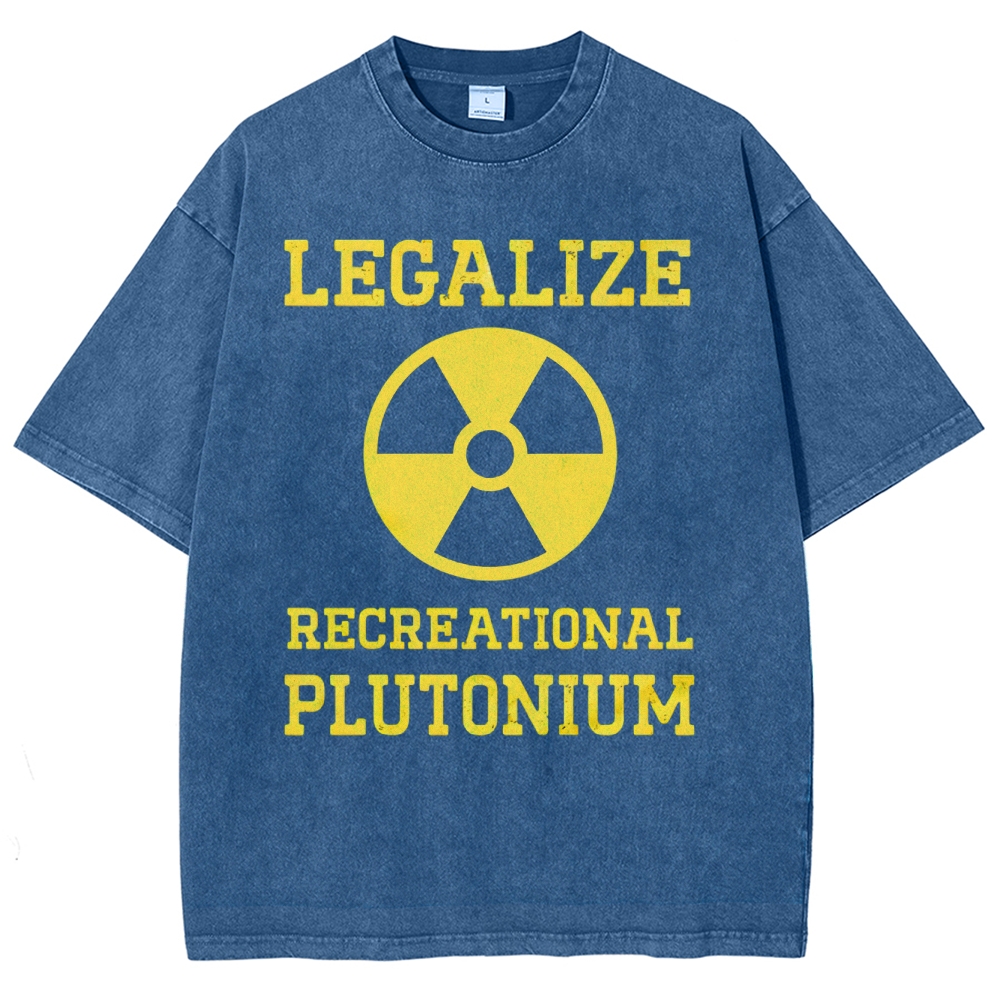 Legalize Recreational Plutonium Washed T-Shirt 