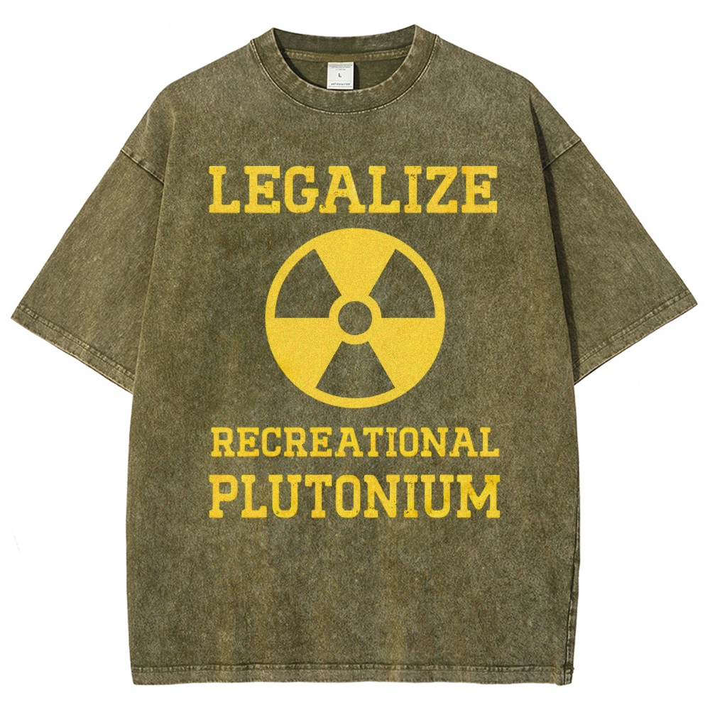 Legalize Recreational Plutonium Washed T-Shirt 