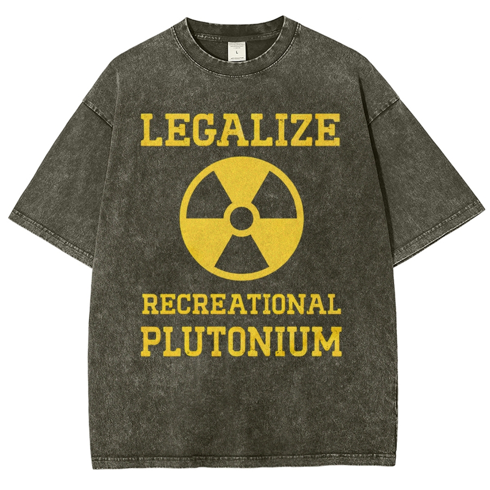 Legalize Recreational Plutonium Washed T-Shirt 