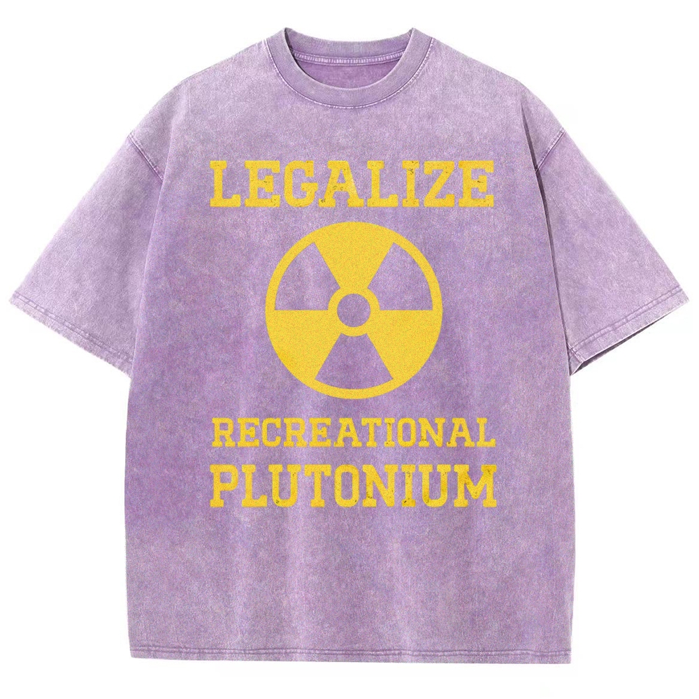 Legalize Recreational Plutonium Washed T-Shirt 