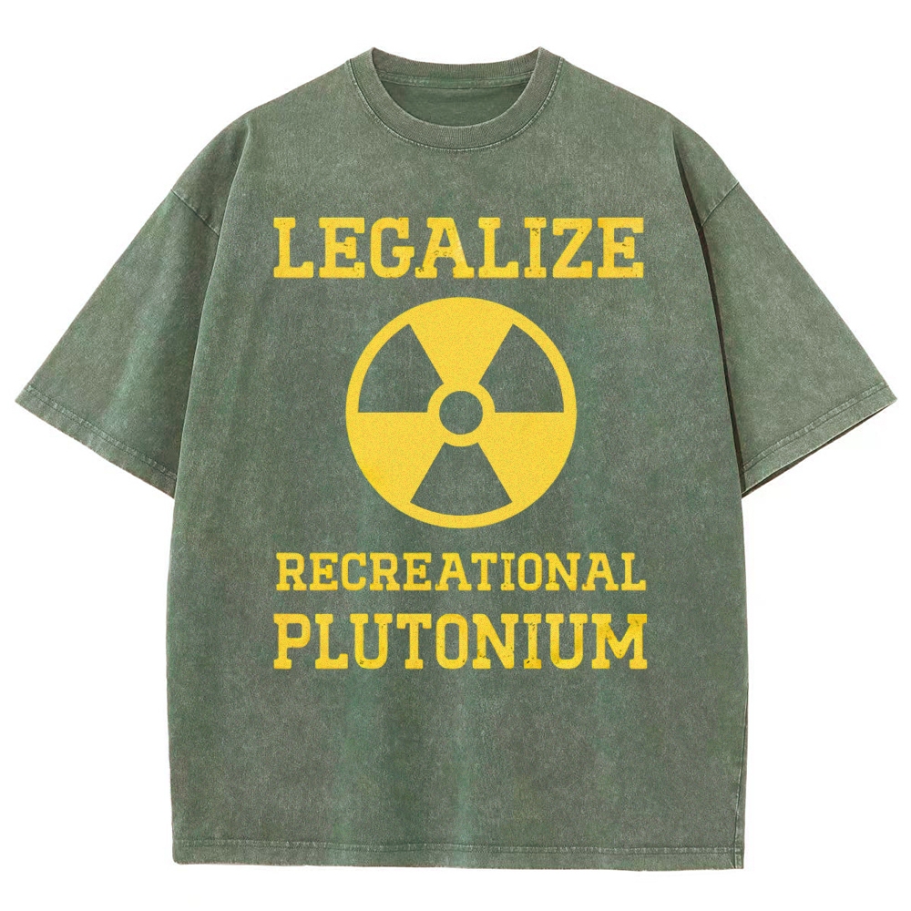 Legalize Recreational Plutonium Washed T-Shirt 