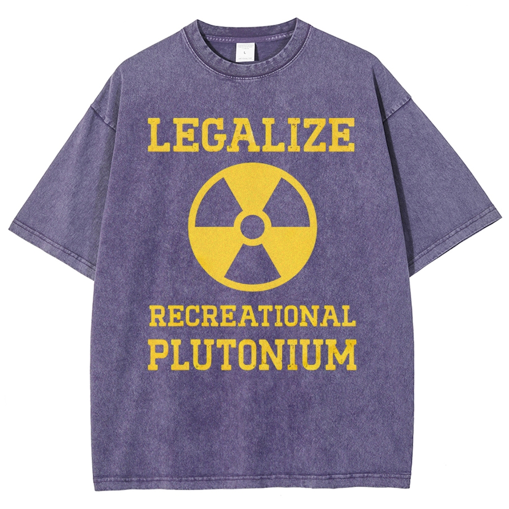 Legalize Recreational Plutonium Washed T-Shirt 
