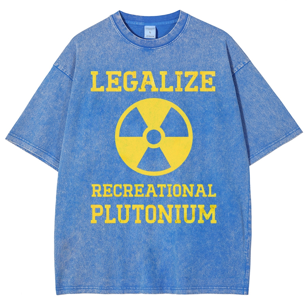 Legalize Recreational Plutonium Washed T-Shirt 