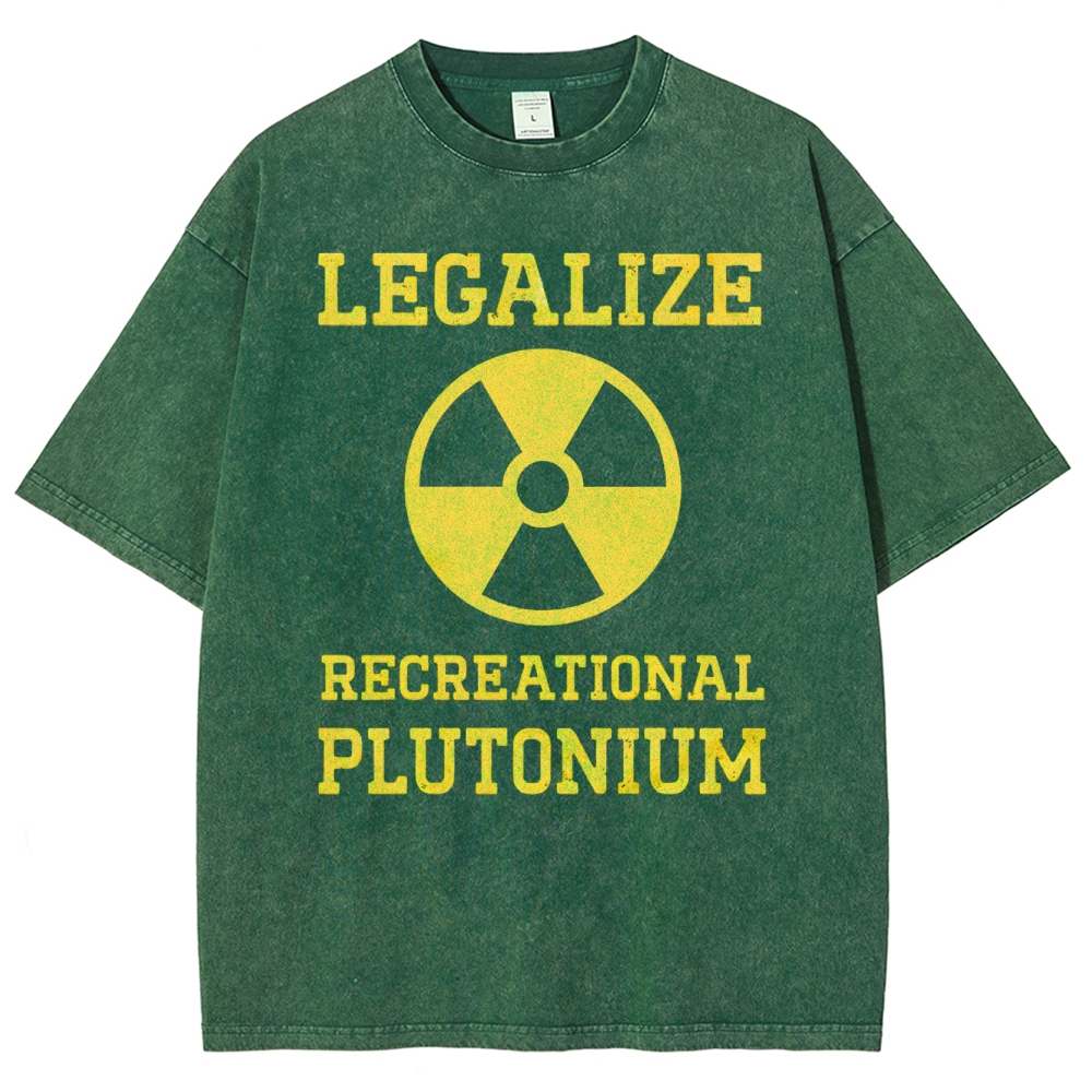 Legalize Recreational Plutonium Washed T-Shirt 