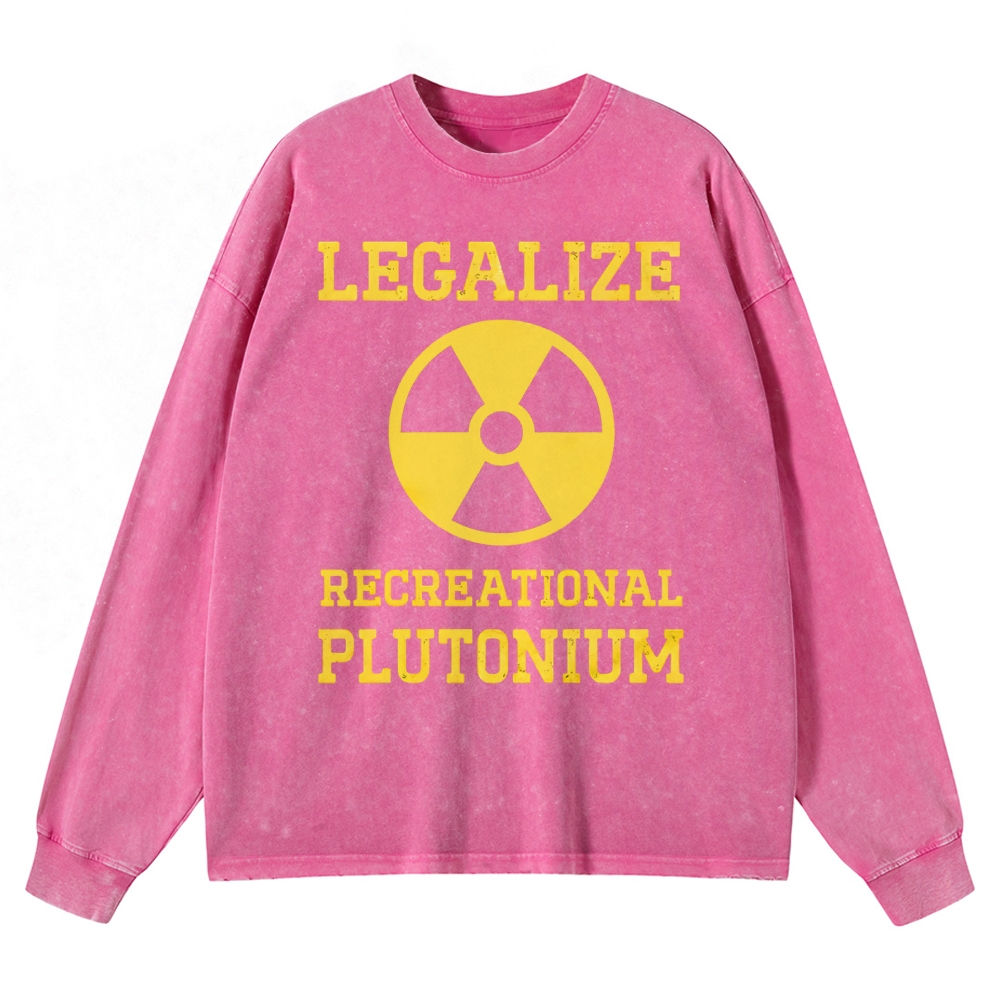 Legalize Recreational Plutonium Washed Long-Sleeved T-Shirt 