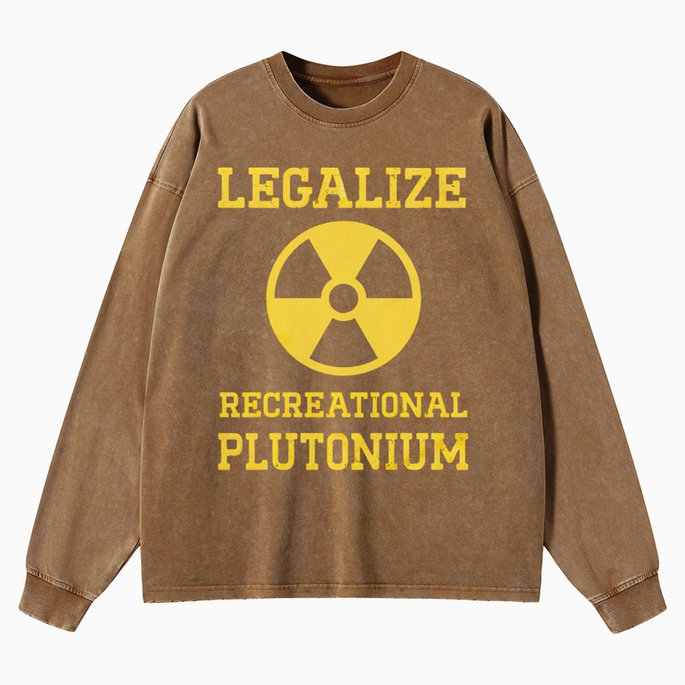 Legalize Recreational Plutonium Washed Long-Sleeved T-Shirt 
