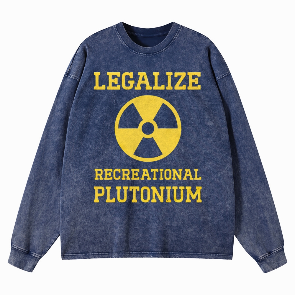 Legalize Recreational Plutonium Washed Long-Sleeved T-Shirt 