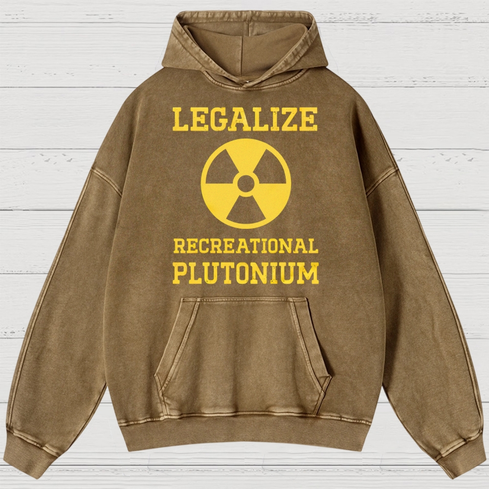 Legalize Recreational Plutonium Washed Hoodies 