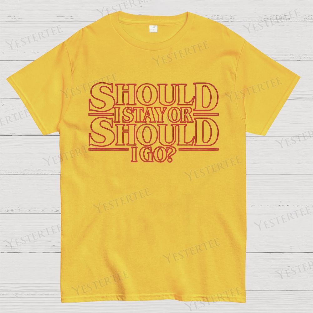 Retro "Should I Stay or Should I Go?" Typographic Cotton T-shirt
