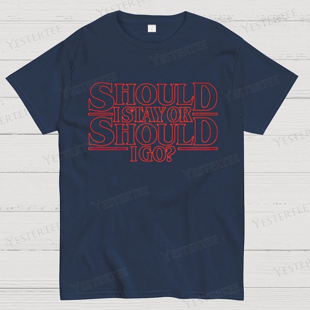 Retro "Should I Stay or Should I Go?" Typographic Cotton T-shirt