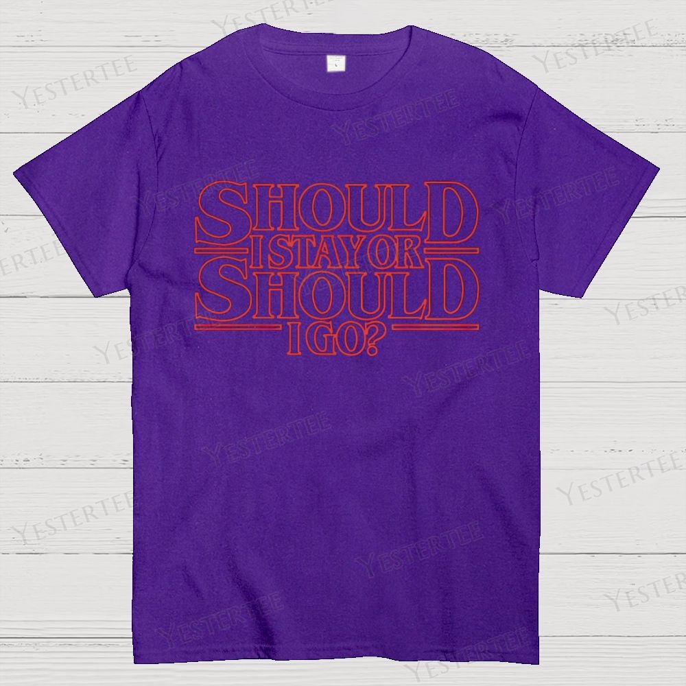 Retro "Should I Stay or Should I Go?" Typographic Cotton T-shirt