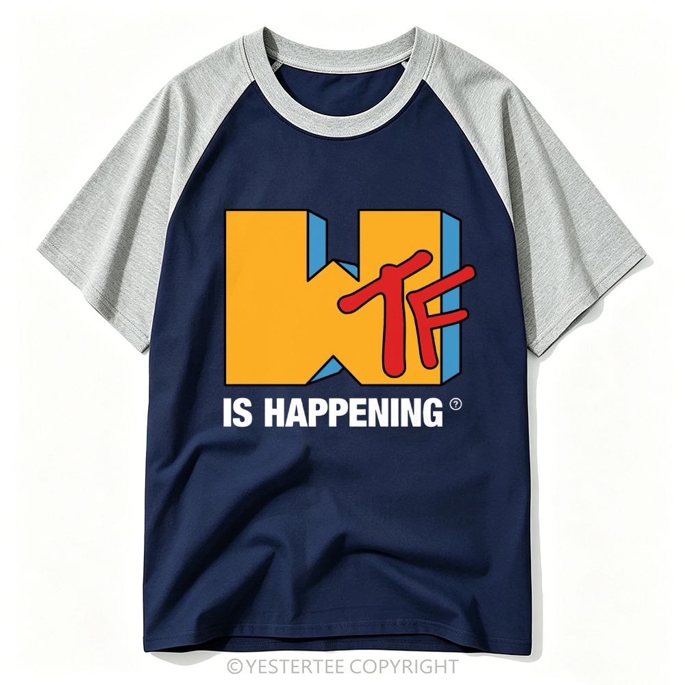 Parody Retro Music Logo "WTF Is Happening" Baseball T-shirt
