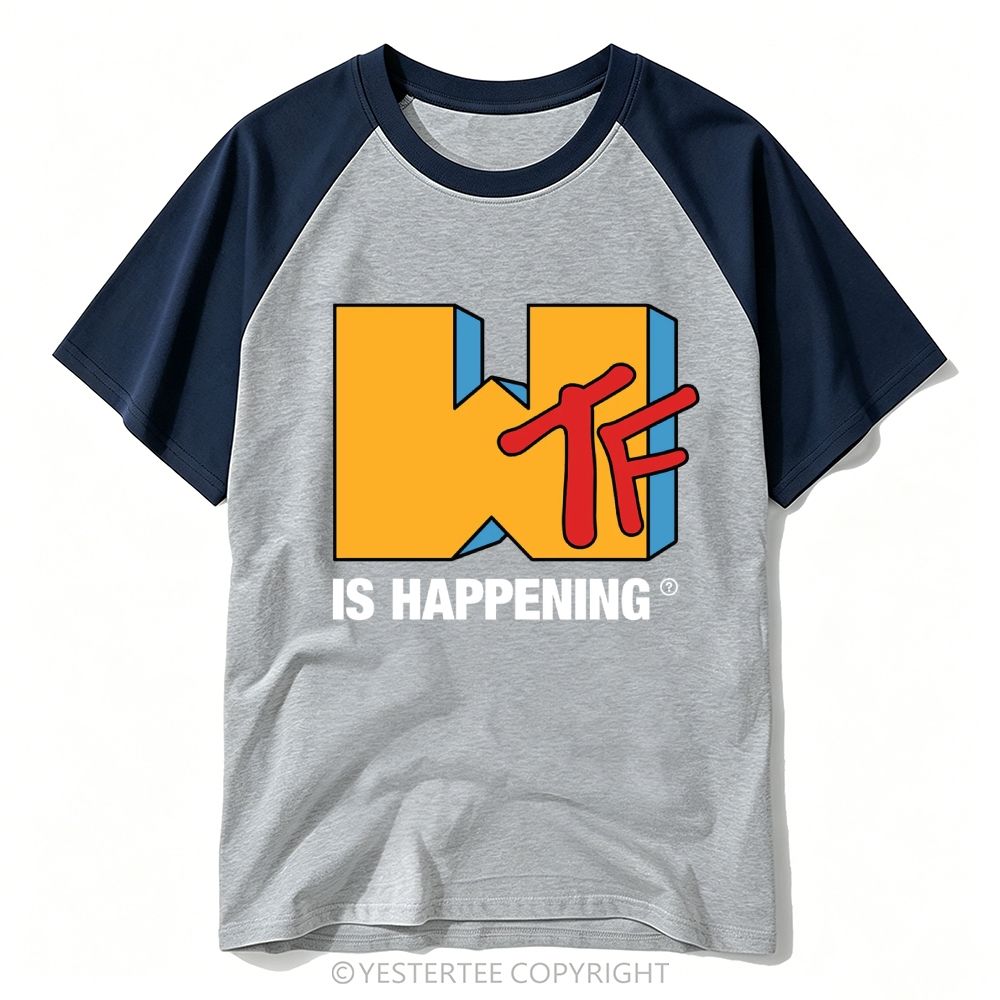 Parody Retro Music Logo "WTF Is Happening" Baseball T-shirt