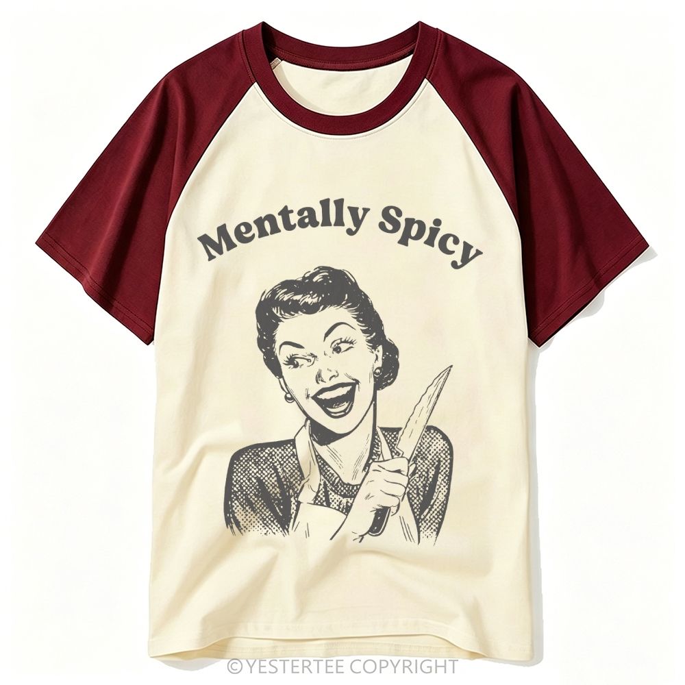 Mentally Spicy Unhinged Meme Baseball T-shirt 