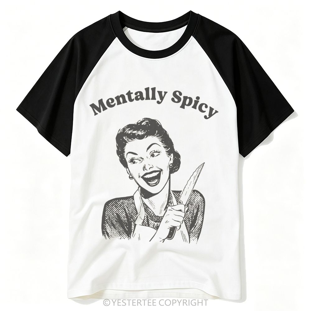 Mentally Spicy Unhinged Meme Baseball T-shirt 