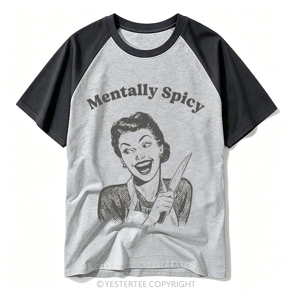 Mentally Spicy Unhinged Meme Baseball T-shirt 