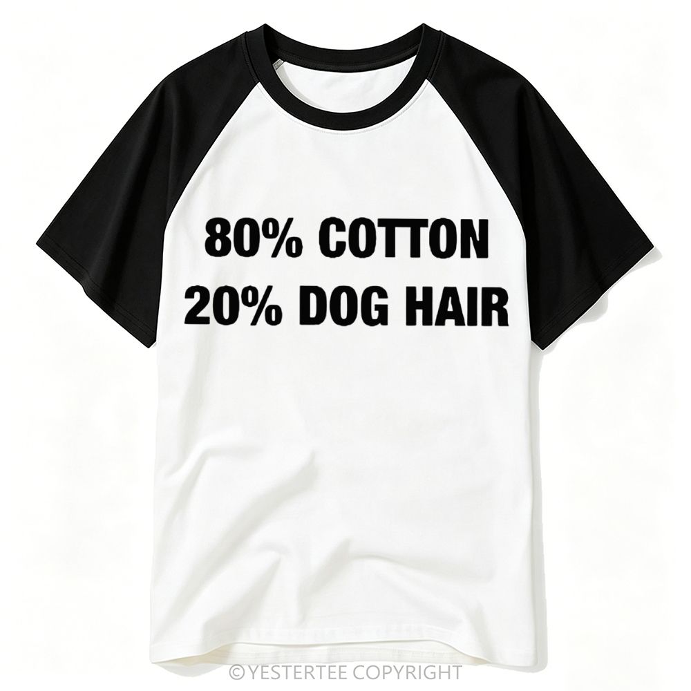 80% Cotton 20% Dog Hair Baseball T-shirt 