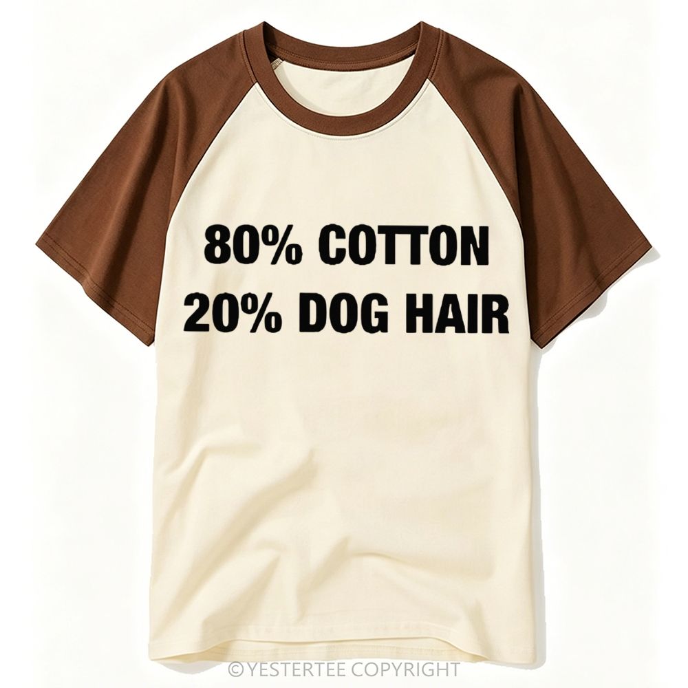 80% Cotton 20% Dog Hair Baseball T-shirt 
