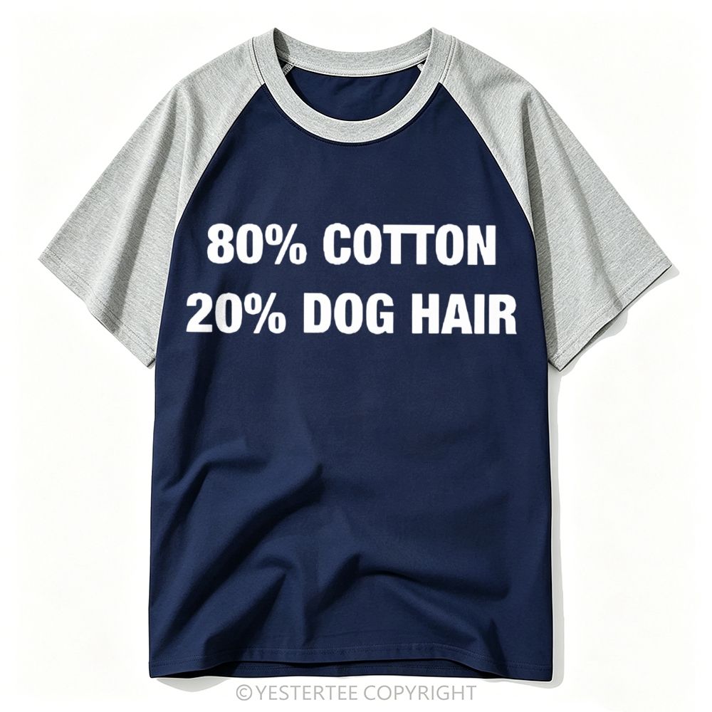 80% Cotton 20% Dog Hair Baseball T-shirt 