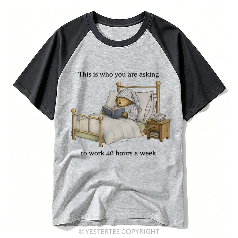Yestertee Cozy Bedtime Reading Bear Anti Overwork Slogan Baseball T-shirt