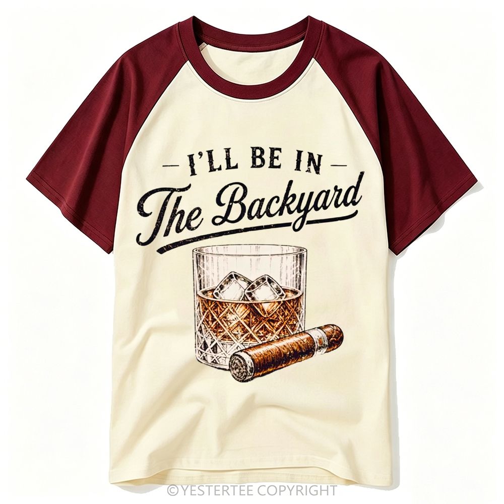Yestertee Whiskey Glass Cigar Backyard Leisure Quote Baseball T-shirt