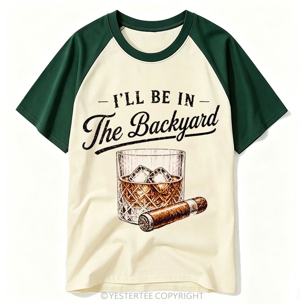 Yestertee Whiskey Glass Cigar Backyard Leisure Quote Baseball T-shirt