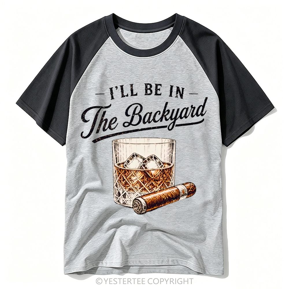 Yestertee Whiskey Glass Cigar Backyard Leisure Quote Baseball T-shirt