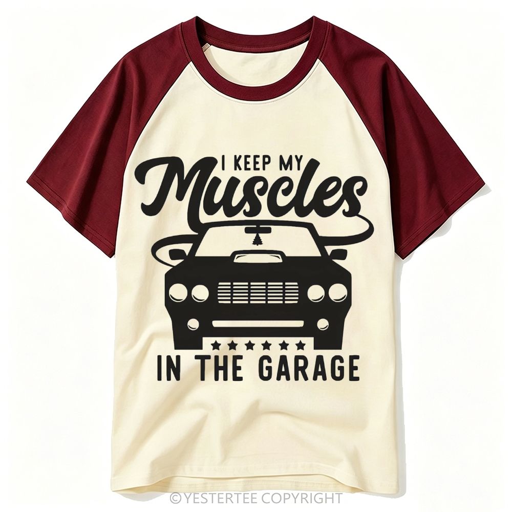 I Keep My Muscles In The Garage Baseball T-shirt