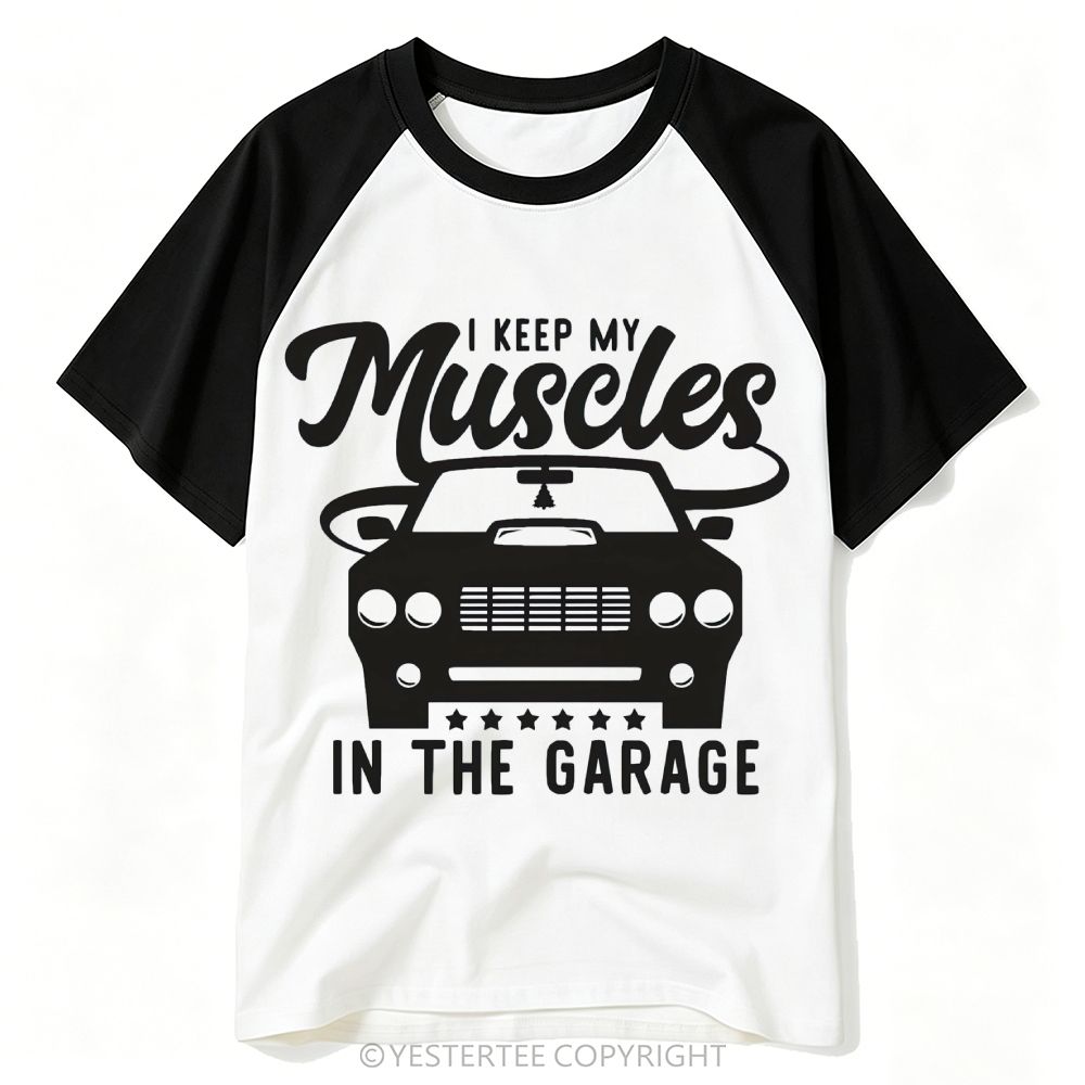 I Keep My Muscles In The Garage Baseball T-shirt