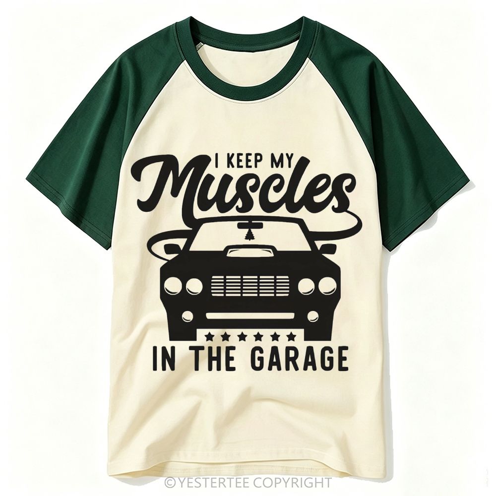 I Keep My Muscles In The Garage Baseball T-shirt