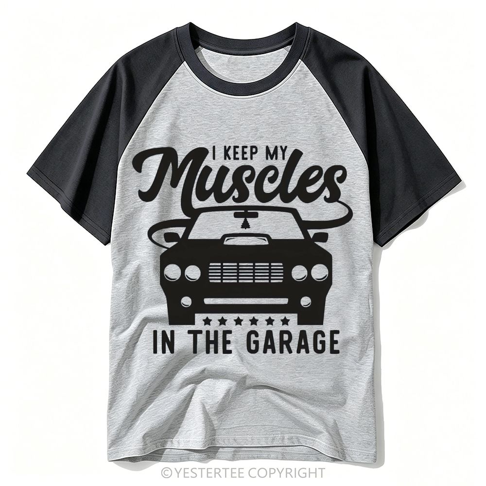 I Keep My Muscles In The Garage Baseball T-shirt