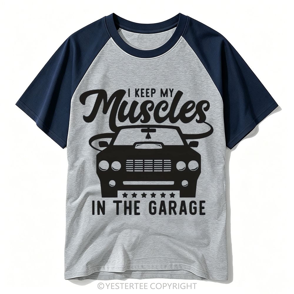I Keep My Muscles In The Garage Baseball T-shirt