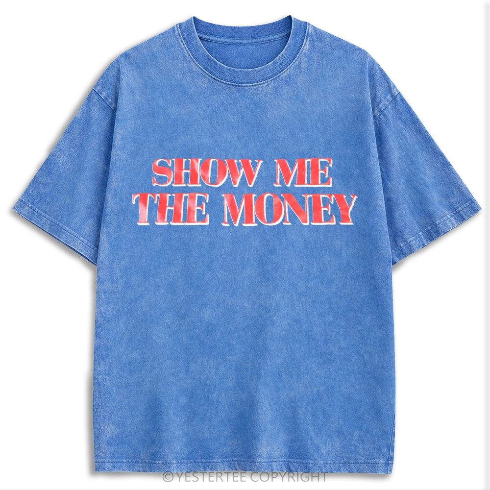 Show Me The Money Iconic Famous Movie Retro Washed T-shirt