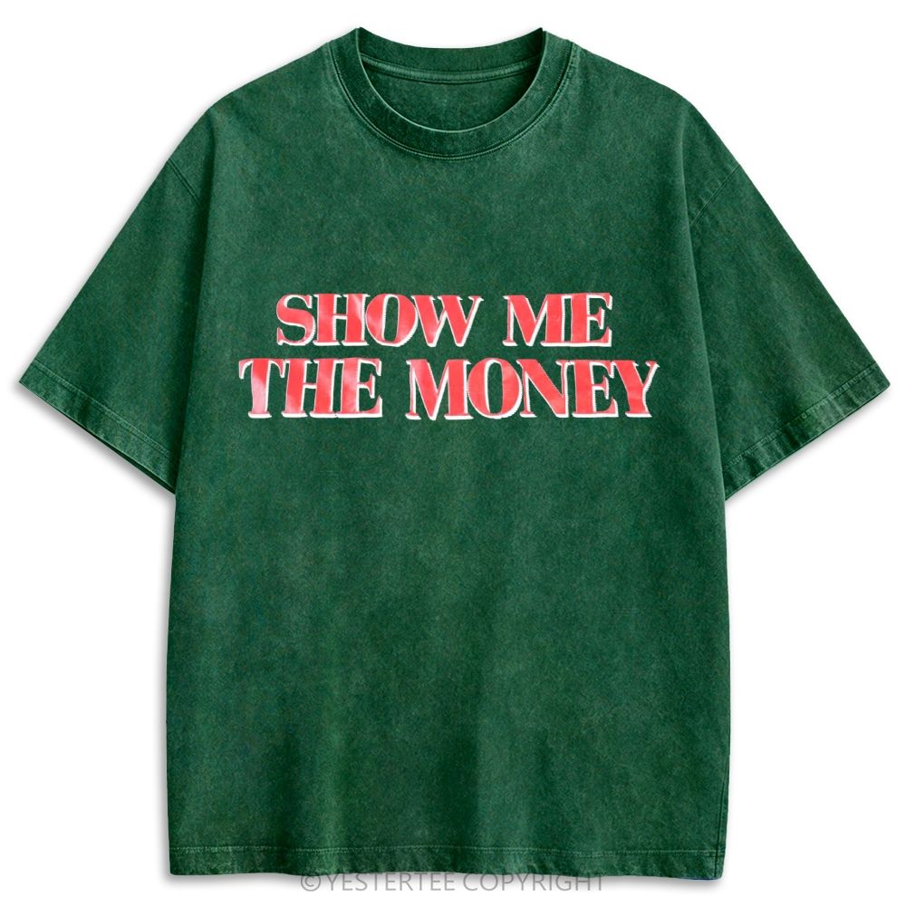 Show Me The Money Iconic Famous Movie Retro Washed T-shirt