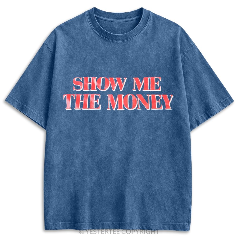 Show Me The Money Iconic Famous Movie Retro Washed T-shirt
