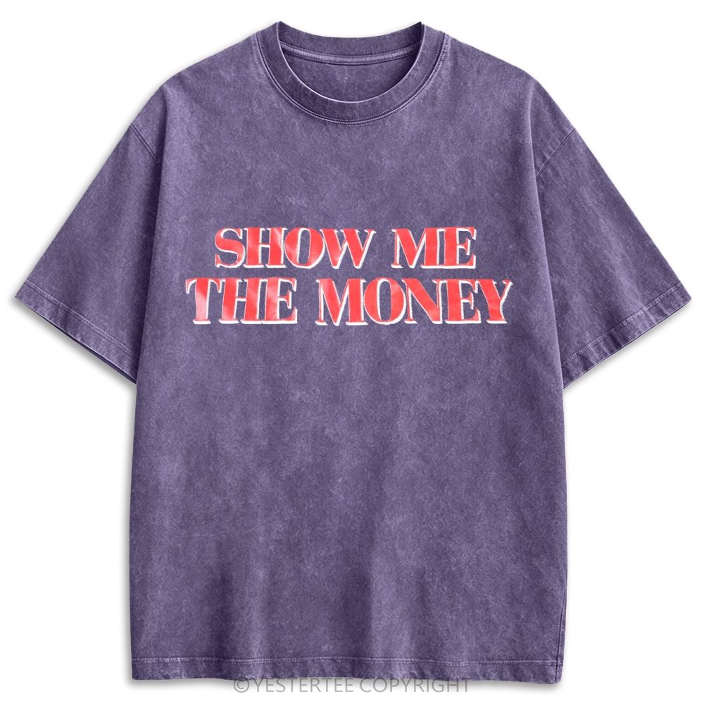 Show Me The Money Iconic Famous Movie Retro Washed T-shirt