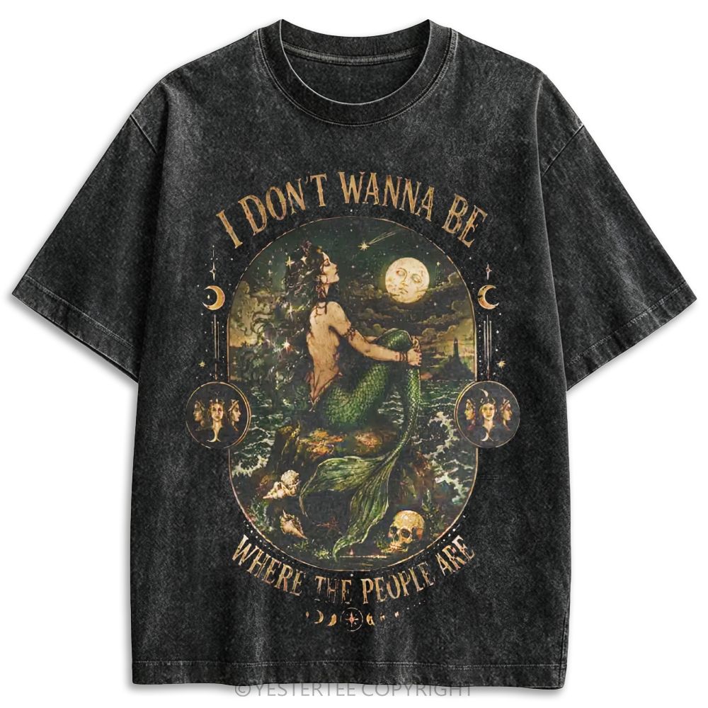 I Don’t Wanna Be Where The People Are Mermaid Retro Washed T-shirt