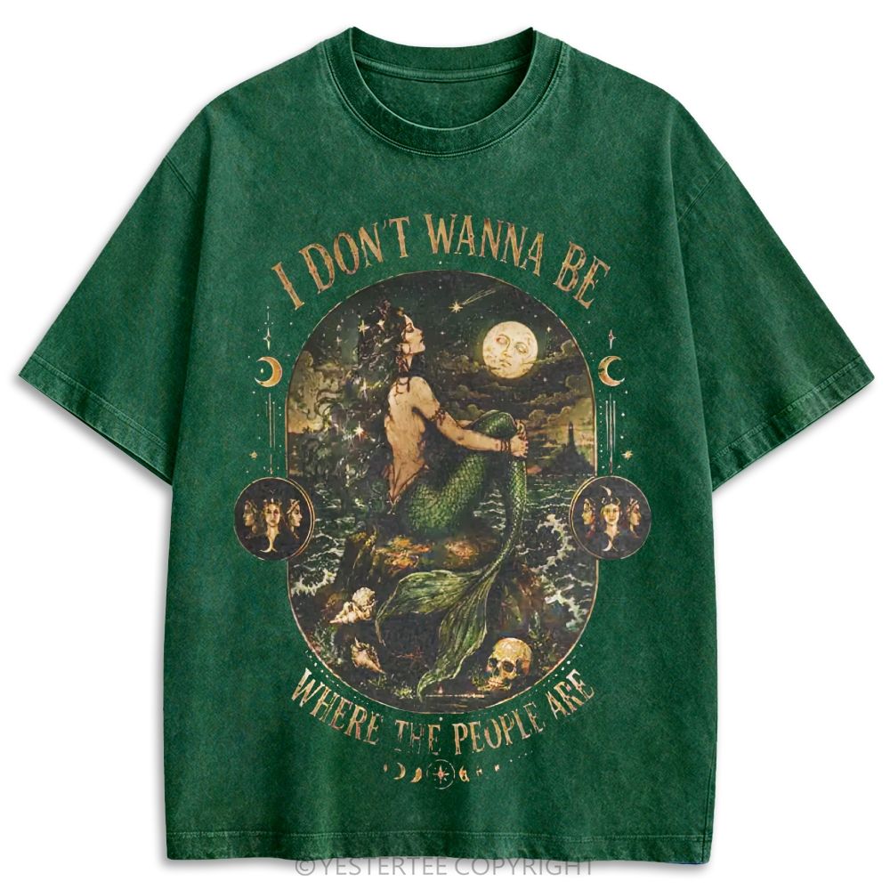 I Don’t Wanna Be Where The People Are Mermaid Retro Washed T-shirt