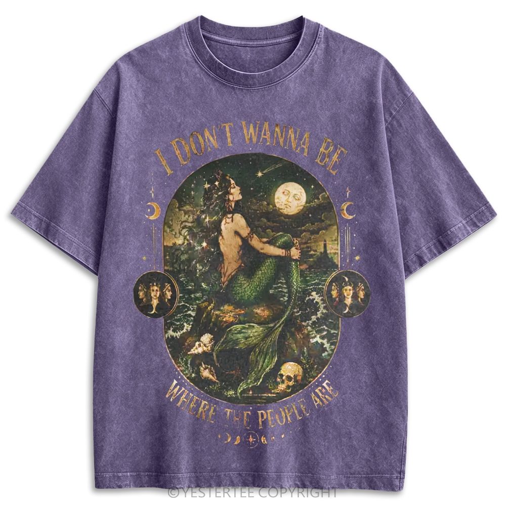I Don’t Wanna Be Where The People Are Mermaid Retro Washed T-shirt
